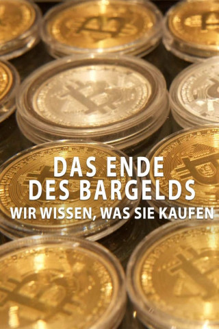 Das Ende des Bargelds - Wir wissen, was Sie kaufen (2018)