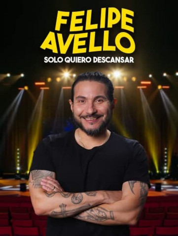 Felipe Avello: Solo quiero descansar (2022)