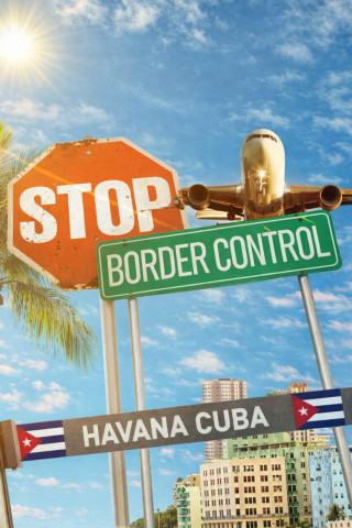 STOP! Border Control Cuba (2023)