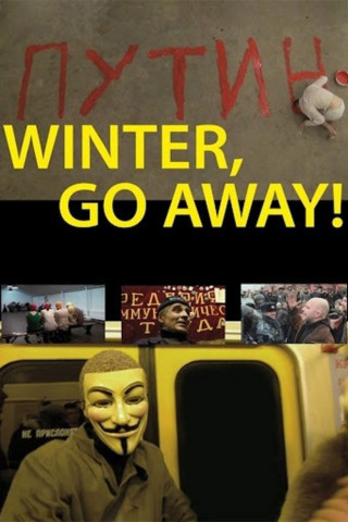 Winter, verschwinde! Protest in Russland 2011/12 (2012)