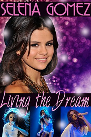 Selena Gómez: Living the Dream (2014)