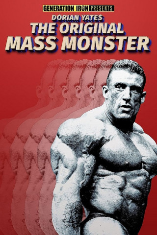 Dorian Yates: The Original Mass Monster (2019)