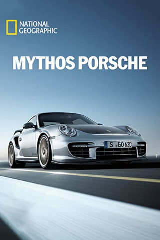 National Geographic - Mythos Porsche (2011)
