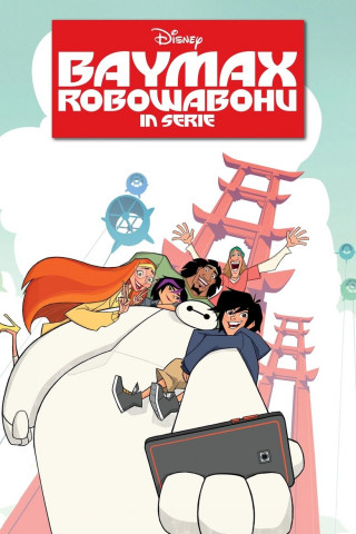 Baymax – Robowabohu in Serie (2017)