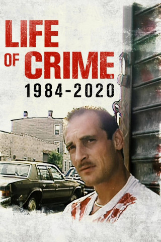 Life of Crime 1984-2020 (2021)
