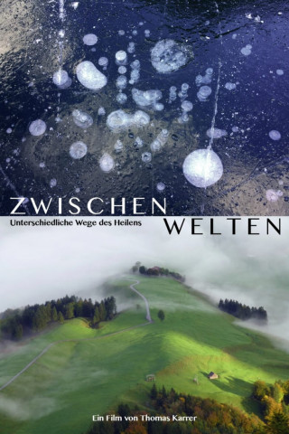 Zwischenwelten - Unterschiedliche Wege des Heilens (2020)