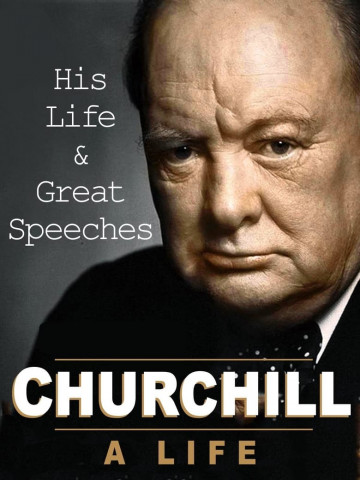 Churchill: A Life: His Life & Great Speeches (2001)