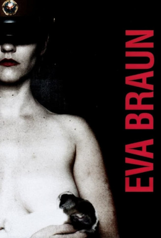 Eva Braun - Sex & Politik (2015)