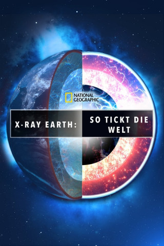 X-Ray Earth: So tickt die Welt (2020)