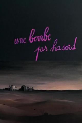 A Bomb by Chance (Une bombe par hasard) (1969)