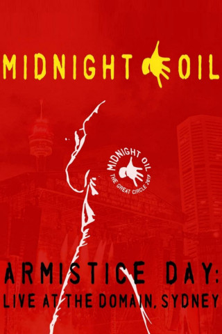 Midnight Oil - Armistice Day - Live At The Domain Sydney (2018)