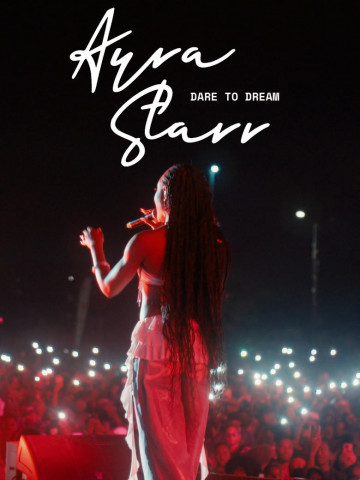 Ayra Starr: Dare to Dream (2024)