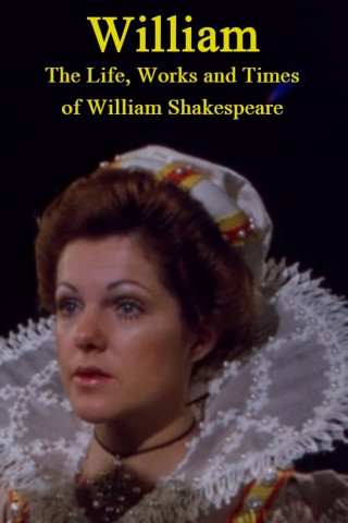 William Shakespeare: The Life and Times Of (2015)