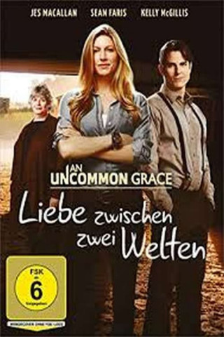 An Uncommon Grace - Liebe zwischen zwei Welten (2017)