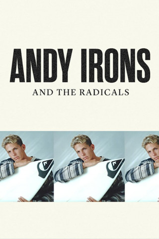 Andy Irons and The Radicals (2021)