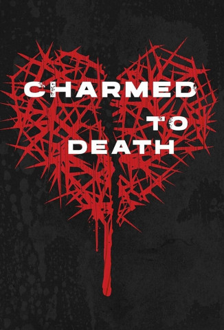 Charmed to Death: Zu Tode verzaubert (2021)