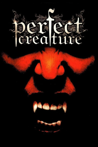 Perfect Creature (2007)