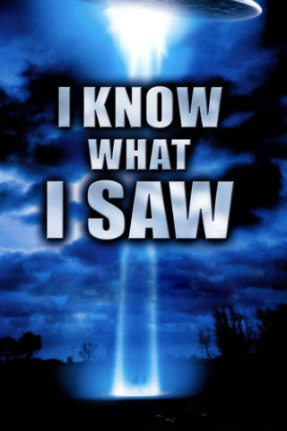 I Know What I Saw (2014)