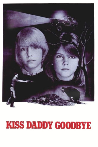 Kiss Daddy Goodbye - Das Spielzeug des Todes (1981)