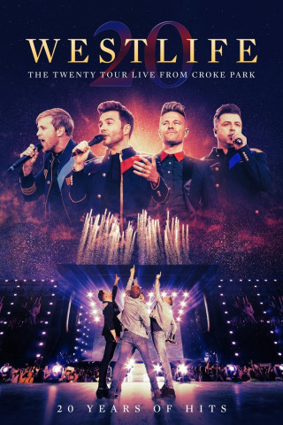 Westlife: The Twenty Tour Live from Croke Park (2019)