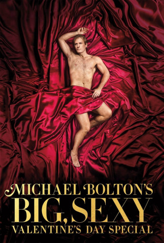 Michael Bolton's Big, Sexy Valentine's Day Special (2017)