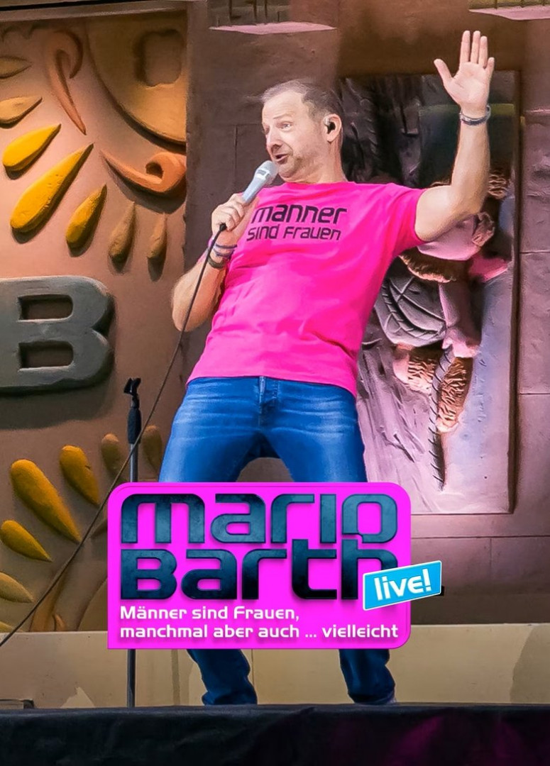 Mario Barth - Männer sind Frauen, manchmal aber auch...vielleicht (2023)