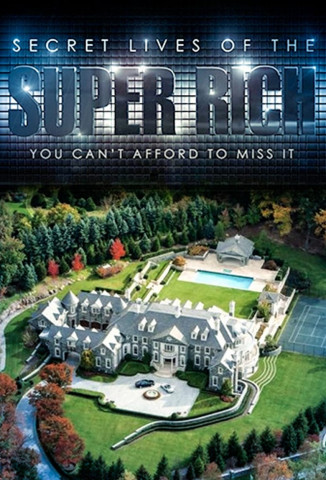 Secret Lives of the Super Rich (2013)