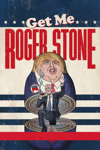 Get Me Roger Stone (2017)