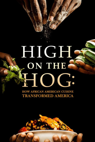 High on the Hog: Wie die afroamerikanische Küche Amerika veränderte (2021)