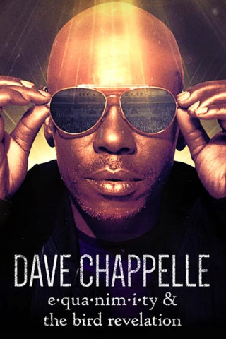 Dave Chappelle: Equanimity & The Bird Revelation (2017)
