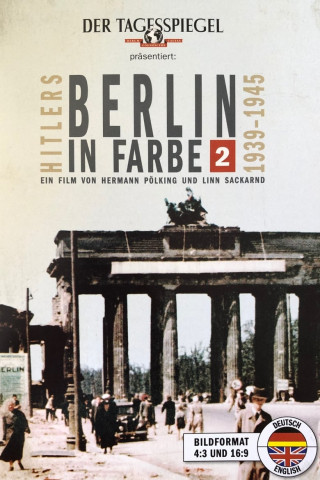 Hitlers Berlin in Farbe: 1939-1945 (2013)