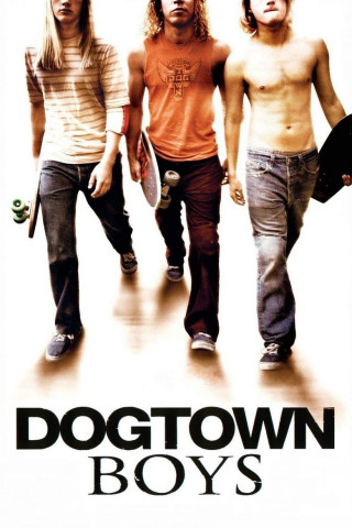 Dogtown Boys (2005)
