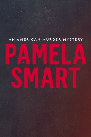 American Murder Mystery - Der Fall Pamela Smart (2018)