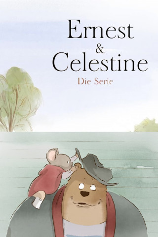 Ernest & Celestine: Die Serie (2017)