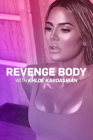 Revenge Body mit Khloe (2017)