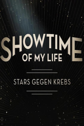Showtime of My Life - Stars gegen Krebs (2021)