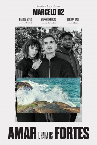 Amar é para Os Fortes (2018)