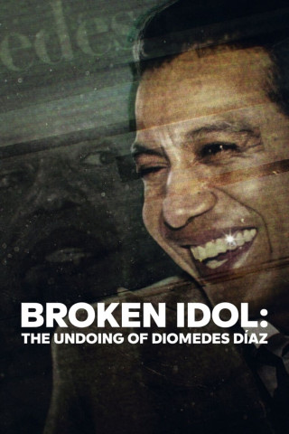 Broken Idol: Das Vergehen von Diomedes Díaz (2022)