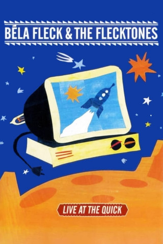 Béla Fleck & the Flecktones: Live at the Quick (2002)