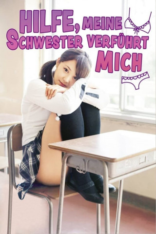 Hilfe, meine Schwester verführt mich (2014)