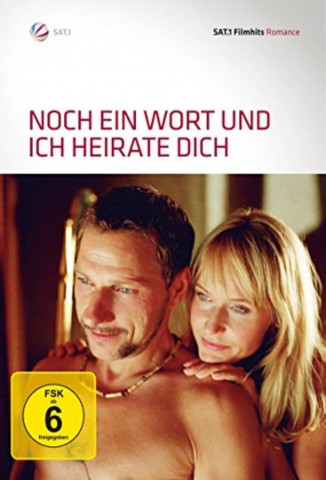 Noch ein Wort und ich heirate dich! (2007)