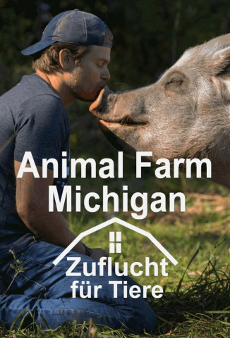 Animal Farm Michigan - Zuflucht für Tiere (2020)