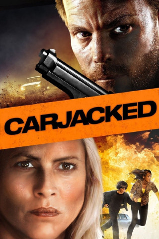 Carjacked - Jeder hat seine Grenzen (2011)