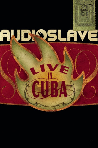 Audioslave - Live in Cuba (2005)