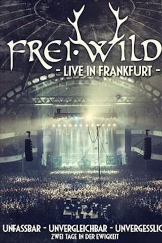 Frei.Wild - Live in Frankfurt (2014)