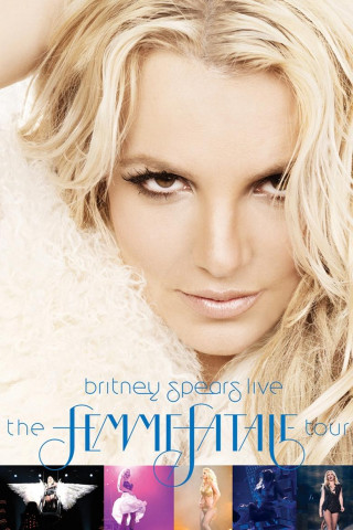 Britney Spears Live: The Femme Fatale Tour (2011)