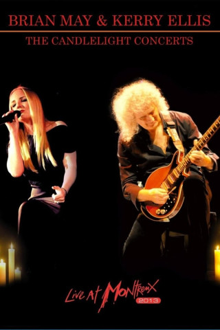 Brian May & Kerry Ellis: The Candlelight Concerts – Live at Montreux 2013 (2014)