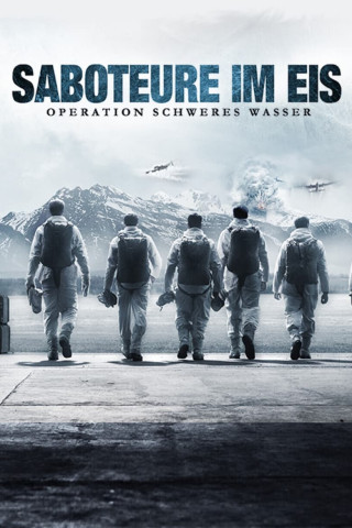 Saboteure im Eis - Operation Schweres Wasser (2015)