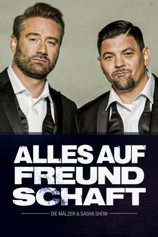 Alles auf Freundschaft – Die Mälzer & Sasha Show (2020)