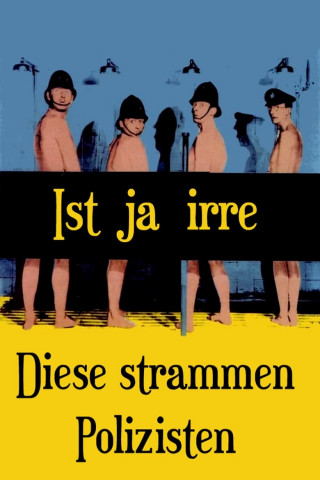 Ist ja irre - Diese strammen Polizisten (1960)